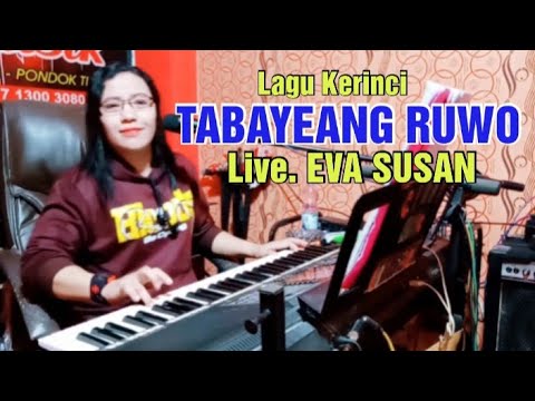 TABAYEANG RUWO ( EVA SUSAN ) CIPTAAN IRMANSYAH OYON - SAJEAK DIBUSUO