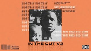 In The Cut v2 - Kendrick Lamar Drake Roddy Ricch (