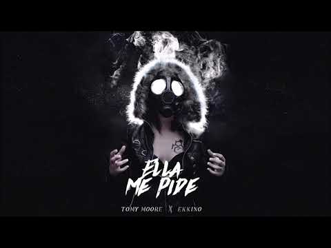 [ Ella Me Pide ] Tomy Moore + Ekkino ( Enemy Récords + Beerubeats)