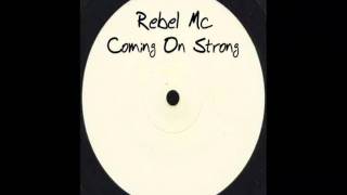 Rebel Mc - Coming On Strong