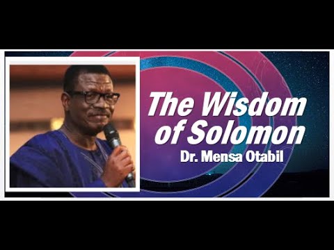 The Wisdom of Solomon ||| Dr. Mensa Otabil