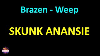 Skunk Anansie - Brazen - Weep (Lyrics version)
