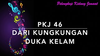 Download lagu PKJ 46 Dari Kungkungan Duka Kelam (Out of My Bondage) - Pelengkap Kidung Jemaat mp3 Download lagu PKJ 46 Dari Kungkungan Duka Kelam (Out of My Bondage) - Pelengkap Kidung Jemaat mp3