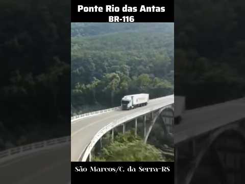 Ponte sobre o Rio das Antas entre São Marcos e C. da Serra-RS #turismors #serragaucha #riodasantas