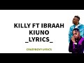 Killy Ft Ibraah - Kiuno (Official Lyrics Video)