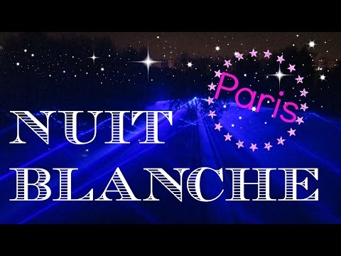 NUIT BLANCHE Paris 2015 (vlog)