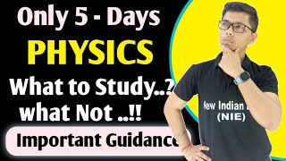 Imp Chapter || Few Days for Physics || Guidance + What to Study What not.? #nie