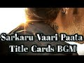Sarkaru Vaari Paata Title Cards BGM #VinodKumarDevandla |Mahesh Babu |Thaman s