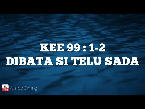 KEE GBKP 99 : 1 - 2 " DIBATA SI TELU SADA " ( KARAOKE + LIRIK )