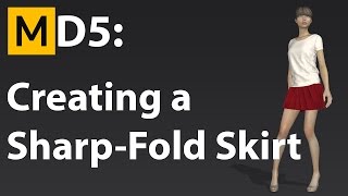 Marvelous Designer 5 Tutorial - Creating a Sharp-Folded Skirt