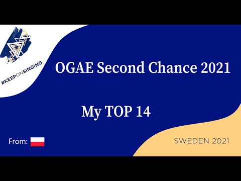 OGAE Second Chance 2021 - My TOP 14