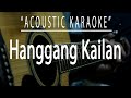 Hanggang Kailan - Orange and Lemons (Acoustic karaoke)