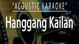 Hanggang Kailan - Orange and Lemons (Acoustic karaoke)