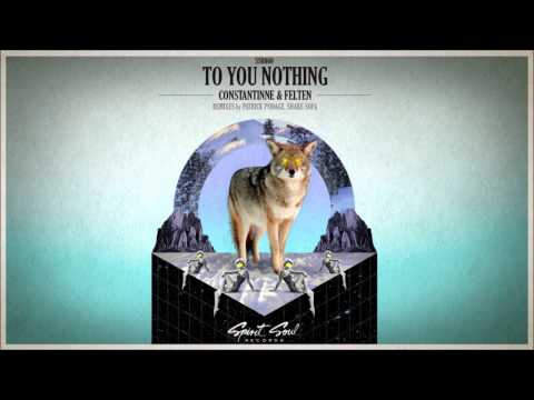 Constantinne & Felten - To You Nothing (Original Mix)