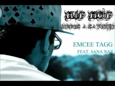 Hip Hop Needs A Saviour | Emcee Tagg Feat.Sana Naz