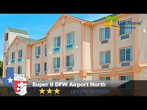 Super 8 DFW Airport North - Irving Hotels, Texas