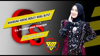 Download lagu BANGBUNG HIDENG MEDLEY MOBIL BUTUT - VOC . NAZMI NADIA - VERSI COMBO / SEMI- RAWA HANYA - PAGELARAN mp3