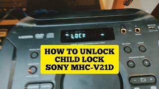 How To Unlock Child Lock Speaker Sony MHC-V21D