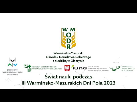 Świat nauki podczas III Warmińsko-Mazurskich Dni Pola 2023