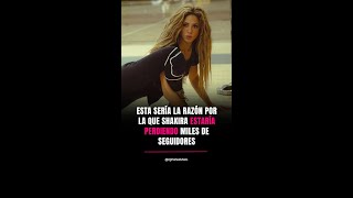 Esta sería la razón por la que Shakira estaría perdiendo miles de seguidores