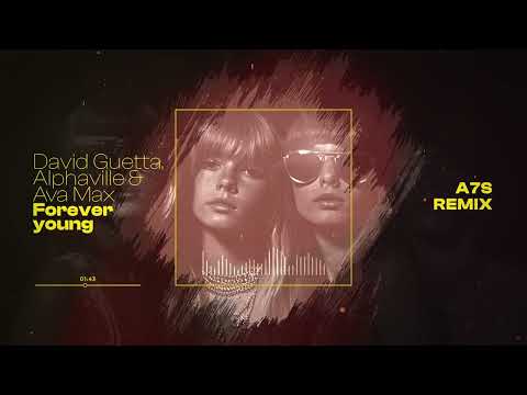 David Guetta, Alphaville & Ava Max - Forever Young (A7S remix) [Visualizer]