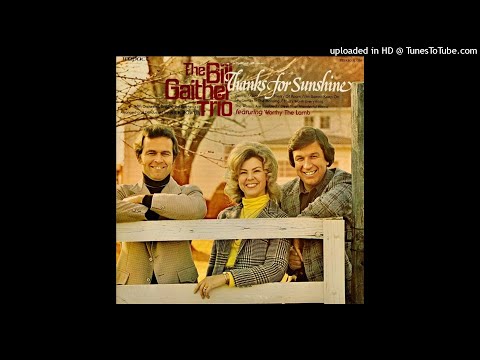 Thanks For Sunshine LP - The Bill Gaither Trio (1974) [Full Album]