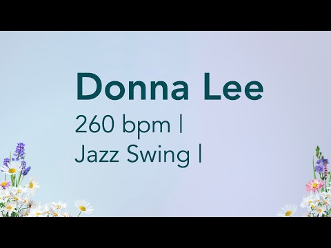 Donna Lee | 260 bpm | Jazz Swing | Play-Along Backing Track