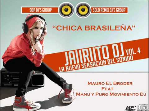 Mauro El Broder Feat Manu Y Puro Movimiento   Chica Brasileña - REMIX DJ JAIIRIITO