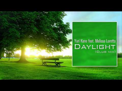 Yuri Kane feat. Melissa Loretta - Daylight (Club mix)