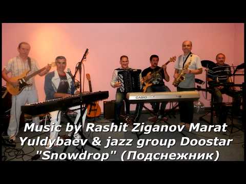 Music by Rashit Ziganov & jazz group Doostar, 'Snowdrop'