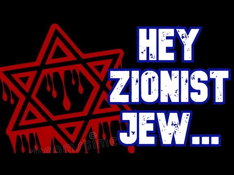 Hey Zionist Jews...