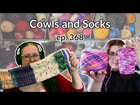 Northern Knits Podcast Episode 368 - Cowls and Socks