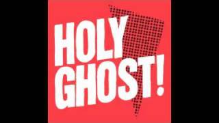 Holy Ghost! - I Know I Hear