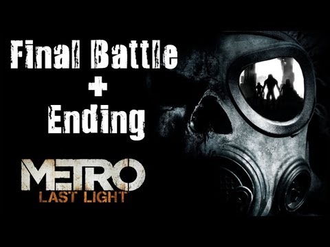 Metro Last Light Gameplay Walkthrough - The Final Battle + Ending [PC] (HD)