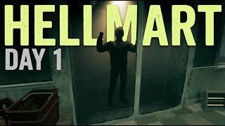 SURVIVING THE FIRST SHIFT | Hellmart Gameplay Walkthrough Day 1 (No Commentary)