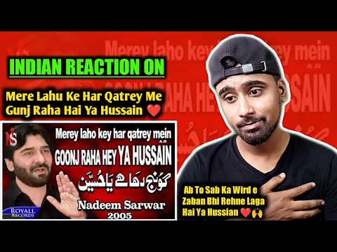 Indian Reacts To Gunj Raha Hai Ya Hussain | Nadeem Sarwar | Indian Boy Reactions !!
