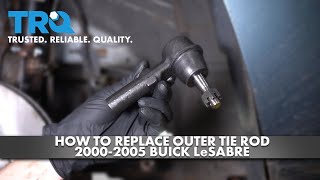 How to Replace Outer Tie Rod 2000-2005 Buick LeSabre