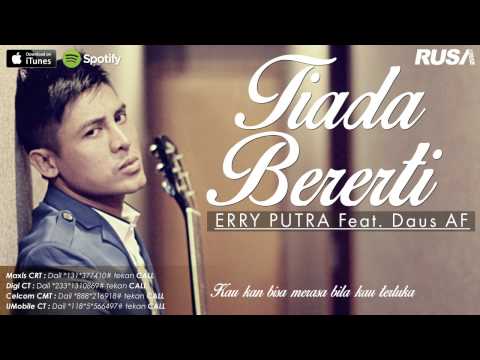 Erry Putra Feat. Daus AF - Tiada Bererti [Official Lyrics Video]