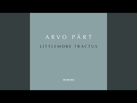 Pärt: Littlemore Tractus