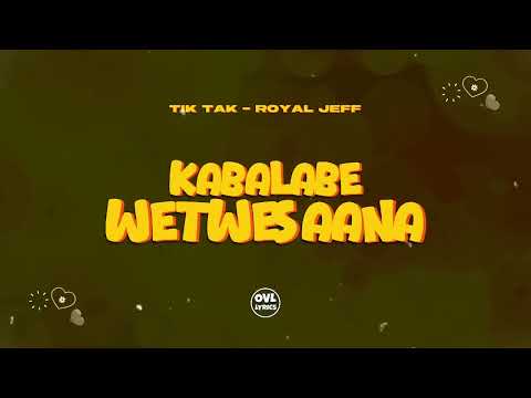 Royal Jeff - Tik Tak ( Ka Pic Cha)