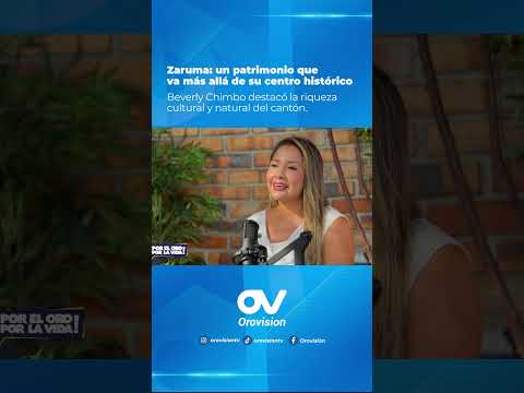 Por el Oro, por la Vida: Beverly Chimbo destacó que Zaruma ofrece mucho más que su centro histórico.
