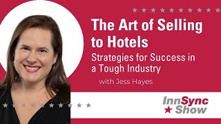 The Art Of Selling Into Hotels