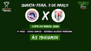 Gazin Porto Velho x Atlético-GO - Em Áudio - Copa do Brasil 2026 - 11/03/2026