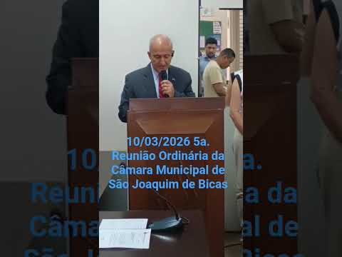 10/03/2026 5a reunião de vereadores de São Joaquim de Bicas MG - abertura