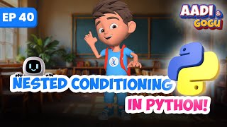 Nested Conditioning in Python! | Ep 40 | Coding for Kids