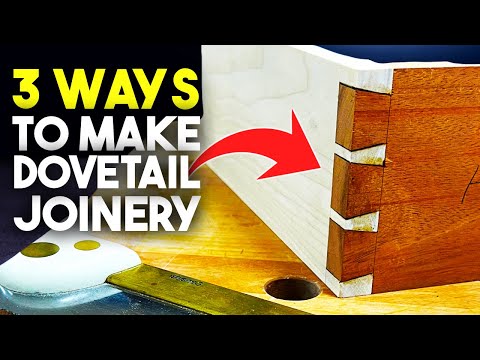 Mastering Wood Joinery: 3 Ways to Make Dovetail Joints