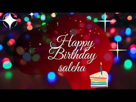 happy birthday Saleha song -Saleha Birthday Video Song - Happy birthday to you Saleha