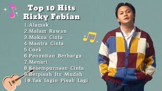 Download lagu Top 10 Hits Rizky Febian | Playlist Musik mp3