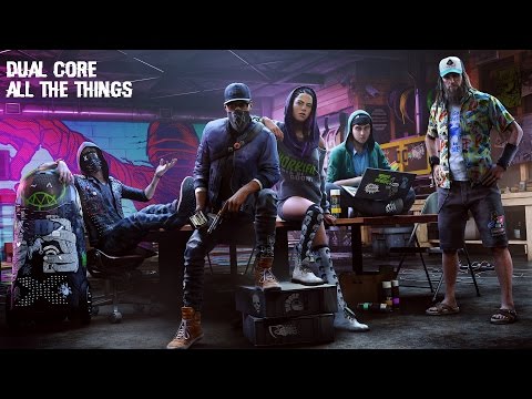 Watch Dogs 2 Soundtrack | Dual Core - All The Things