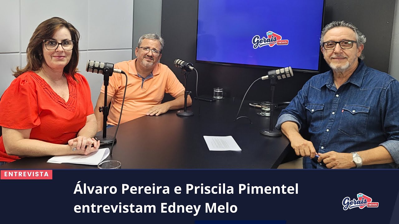 Álvaro Pereira e Priscila Pimentel entrevistam Edney Melo